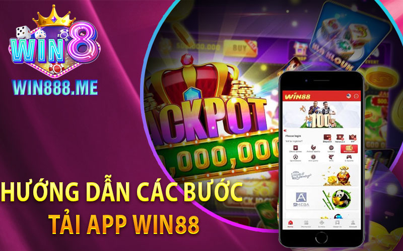 Hướng Dẫn Các Bước Tải App Win88